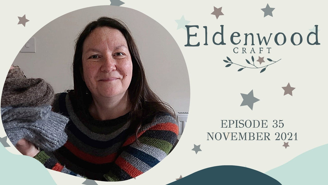 Eldenwood Craft podcast episode 35 - November 2021